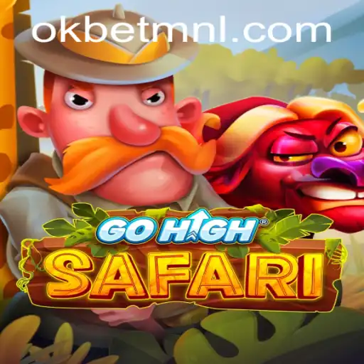 Explore the Thrilling World of GoHighSafari with OKBet™