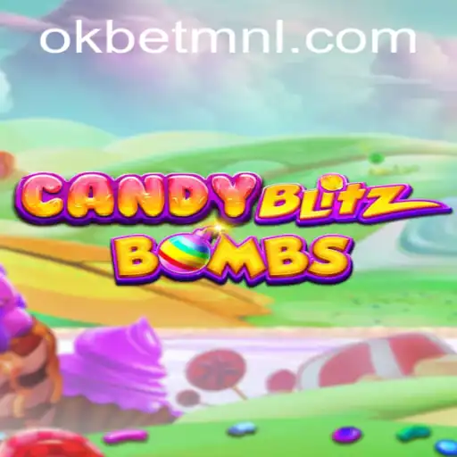CandyBlitzBombs: The Ultimate Gaming Excitement with OKBet™
