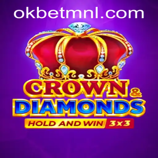 Exploring the World of Crowndiamonds with OKBet™