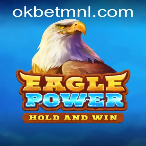EaglePower: A Comprehensive Guide to the Thrilling Game with OKBet™