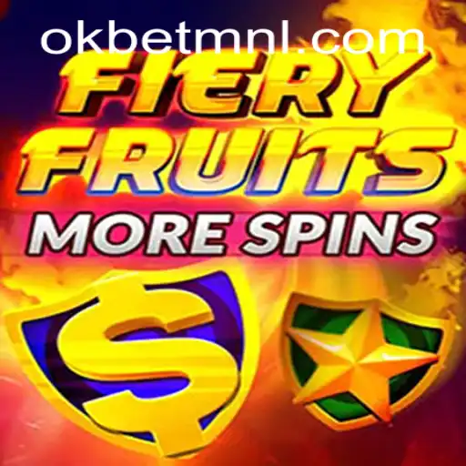 Discover the Thrills of FieryFruitsMoreSpins with OKBet™