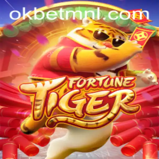 Discovering the Thrills of FortuneTiger with OKBet™