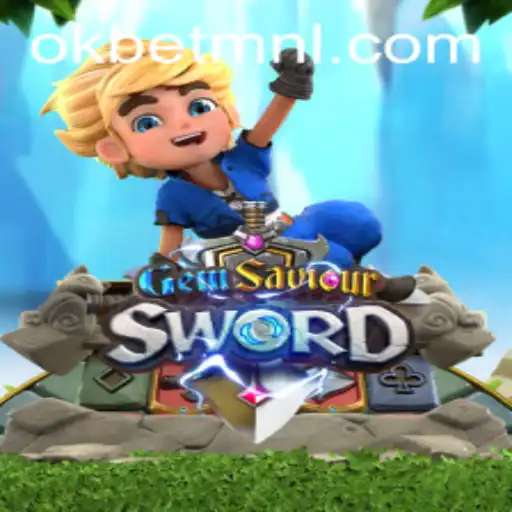 Discover the Magic of GemSaviourSword with OKBet™
