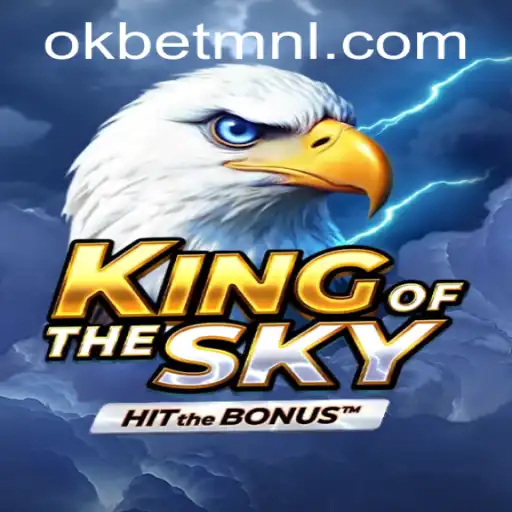 Explore the Exciting World of KingOfTheSky: A New Era of Gaming with OKBet™