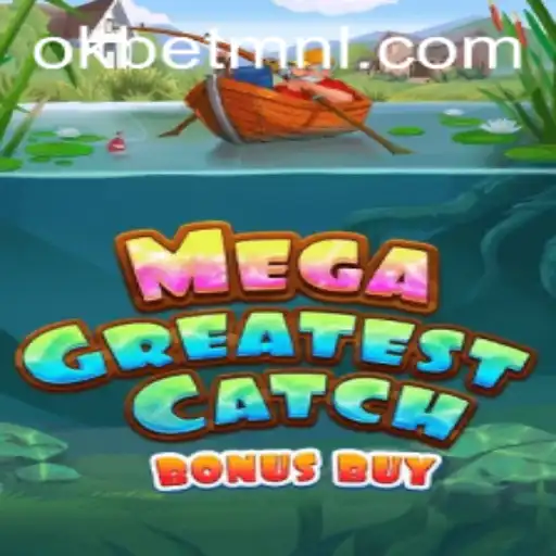 MegaGreatestCatchBonusBuy: Diving into the Thrilling World of Fishing Slots with OKBet™