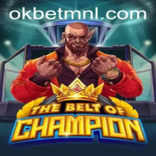 TheBeltOfChampion: Unveiling the Next-Level Gaming Experience with OKBet™