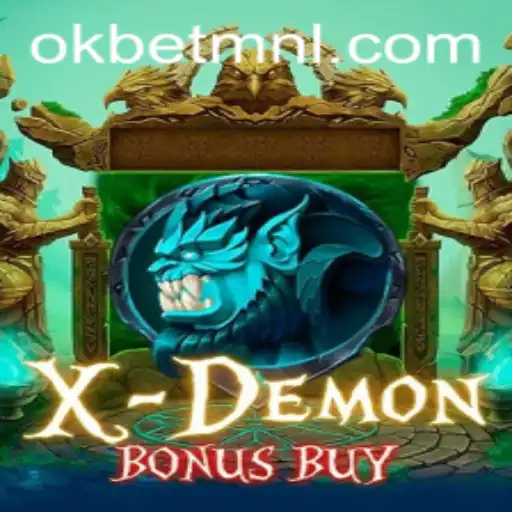 Exploring XDemonBonusBuy: A New Gaming Phenomenon with OKBet™